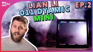 LIAN LI 011 DYNAMIC MINI  Airflow and temperature testing  EPISODE 2 [upl. by Arammat]