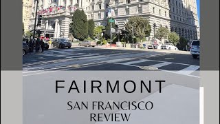 Fairmont San Francisco Review [upl. by Odrick]