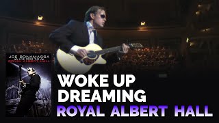 Joe Bonamassa Official  quotWoke Up Dreamingquot  Live From Royal Albert Hall [upl. by Yrojram779]