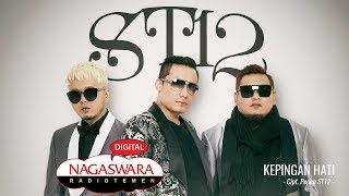 ST12  Kepingan Hati Official Radio Release NAGASWARA [upl. by Renaxela]