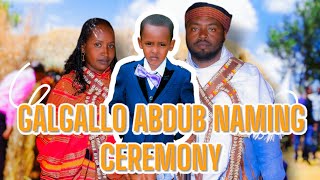 GALGALLO ABDUB NAMING CEREMONY FULL VIDEO [upl. by Giles809]