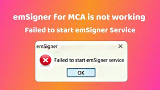 Failed to start emSigner Service  EmSigner for MCA is not working  100 Working Solution [upl. by Brice]