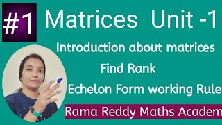 M1  JNTUH  Matrices introduction  Echelon form in easy way  Rama Reddy Maths  R22  R18  Btech [upl. by Beauregard]