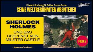 Hörbuch Sherlock Holmes und das Gespenst von Milster Castle Seine weltberühmten Abenteuer Folge 5 [upl. by Laehpar]