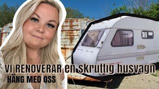 VI RENOVERAR EN SKRUTTIG HUSVAGN  Häng med oss [upl. by Pembroke856]