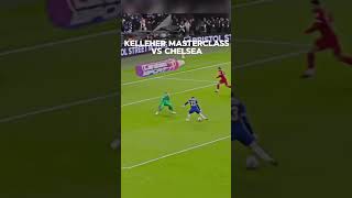 Kelleher masterclass vs Chelsea [upl. by Aleemaj]