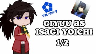 — Hashiras React To Tomioka’s Reincarnation As Isagi Yoichi 22 — BL X Demon Slayer [upl. by Aivin]