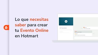 Lo que necesitas saber para crear tu Evento Online en Hotmart  Hotmart Help Center [upl. by Tnarud]