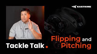 KastKing Tackle Talk  Flipping and Pitching 101 [upl. by Amle]