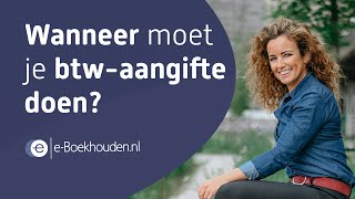 Wanneer moet je btwaangifte doen [upl. by Kerge]