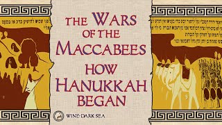 The Wars of the Maccabees How Hanukkah Began  A Tale from Ancient Judea [upl. by Ioab]