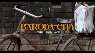 BARODA CITY  PRINZX 12 FT QAATILL AND ALPHA  Prod By Black Blade  official music video 2k24 [upl. by Leotie590]