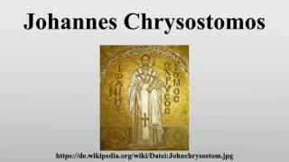 Johannes Chrysostomos [upl. by Alaj]