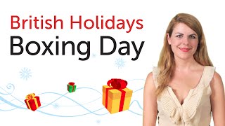 British English Holidays  Boxing Day [upl. by Nue628]