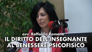 Il diritto dellinsegnante al benessere psicofisico Avv Raffaella Romano [upl. by Tnattirb88]