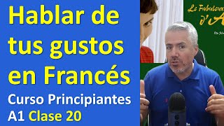 Cómo Hablar de tus gustos en Francés  Curso de Francés para Principiantes A1  Clase 20 [upl. by Tengler959]