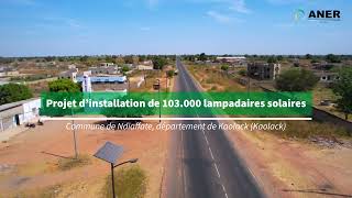 Eclairage Public  Projet dinstallation de 103000 Lampadaires solaires  Commune de Ndiaffate [upl. by Earal264]