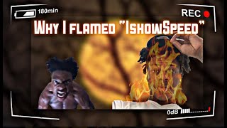 WHY I FLAMED ISHOWSPEED REACTION TO MY OWN VIDEO HILARIOUS [upl. by Kirven]