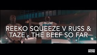 REEKO SQUEEZE V RUSS amp TAZE  THE BEEF SO FAR [upl. by Matthei]