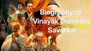 Biography of Vinayak Damodar Savarkar [upl. by Ile]