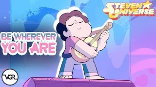 Steven Universe  Be Wherever You Are Remix feat Voia [upl. by Eineg]