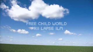 Oleg Pissarenko  Free Child World  Prii lapse ilm [upl. by Nillor]