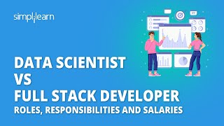 🔥 Data Scientist Vs Full Stack Developer Roles Responsibilities and Salaries  Simplilearn [upl. by Neelrahs]