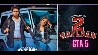 2 Raflaan Full Video Mankirt Aulakh Ft Gurlez Akhtar Shree Brar Desi Crew New Punjabi Songs Eagle [upl. by Canada]