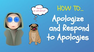 How to Apologize and Respond to Apologies in English [upl. by Nauaj683]