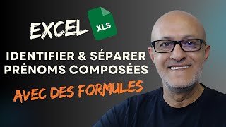 Excel Fonctions Dans Excel  Extraire Prénoms Composés [upl. by Corie979]