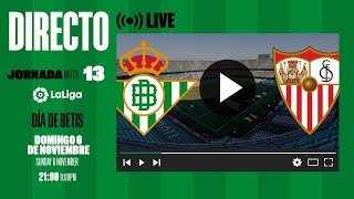 🚨 DIRECTO  Real BetisSevilla FC  VÍVELO CON NOSOTROS [upl. by Annavoig]