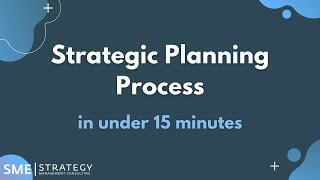 The steps of the strategic planning process in under 15 minutes [upl. by Natek]