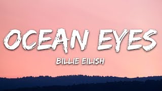 Billie Eilish  Ocean Eyes Lyrics [upl. by Ahse236]