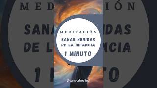 1 Minuto para Sanar Heridas de la Infancia meditacioncorta shortmeditacion heridasdelainfancia [upl. by Lon]