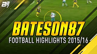 Bateson87 ► 201516  Skills  Tricks  Goals  HD [upl. by Noimad]