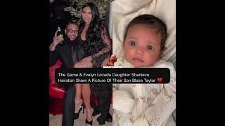 The Game amp Evelyn Lozada Daughter Shaniece Hairston Share A Picture Of Their Son Blaze Taylor ♥️ [upl. by Delcina]