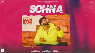 SOHNA Official Video  Main Te Bapu  Parmish Verma Sanjeeda Shaikh [upl. by Adrienne]