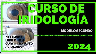 💥🎓 CURSO GRATIS DE IRIDOLOGÍA COMPUTARIZADA 1 DE 9  DIPLOMADOS 2024 [upl. by Ebeneser]