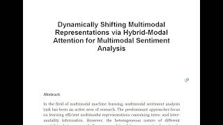 Dynamically Shifting Multimodal Representations via Hybrid Modal Attention for Multimodal Sentiment [upl. by Yelkao]