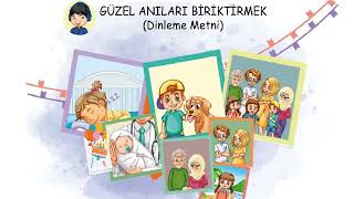 Güzel Anıları Biriktirmek Dinleme Metni 4Sınıf Türkçe Ders Kitabı [upl. by Kare]