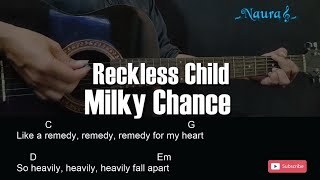 Milky Chance  Reckless Child Guitar Chords Lyrics [upl. by Robillard]