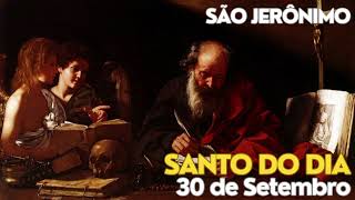 ðŸ™ðŸ»SANTO DO DIAðŸ™ðŸ»SÃƒO JERÃ”NIMO O DOUTOR DAS ESCRITURAS E PAI DA VULGATA 30 de Setembro [upl. by Nilrak]