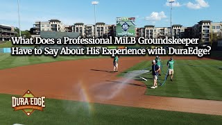 What Does a Professional MiLB Groundskeeper Have to Say About His Experience with DuraEdge [upl. by Attenaz]