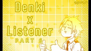 Denki Kaminari x Listener ASMR p6 My Hero Academia Spicy Ver [upl. by Efioa]