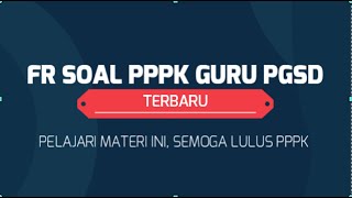 fr soal pppk pgsd TERBARU 2021 [upl. by Leber]