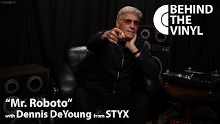 Behind The Vinyl quotMr Robotoquot with Dennis DeYoung from STYX [upl. by Maren]