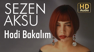 Sezen Aksu  Hadi Bakalım Official Audio [upl. by Niveb]