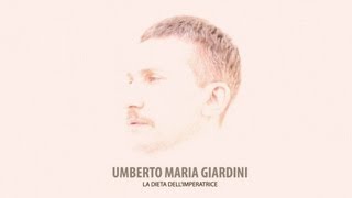 Umberto Maria Giardini  Limperatrice [upl. by Esilegna926]