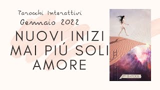 PREVISIONI GENNAIO 2022  NUOVI INIZI E TANTE SODDISFAZIONI IN ARRIVO TAROCCHI INTERATTIVI [upl. by Nimzzaj]