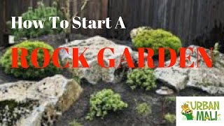 How To Start A Rock Garden  UrbanMalicom [upl. by Navaj]